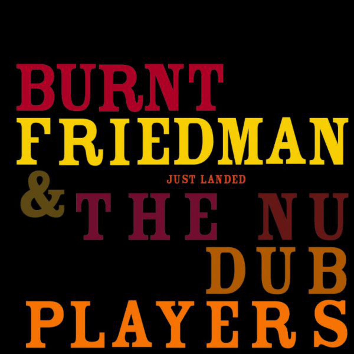 Burnt Friedman & The Nu Dub Players — Can't Cool